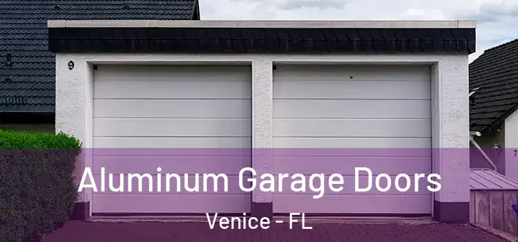  Aluminum Garage Doors Venice - FL