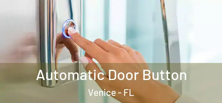  Automatic Door Button Venice - FL