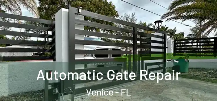  Automatic Gate Repair Venice - FL