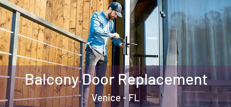  Balcony Door Replacement Venice - FL