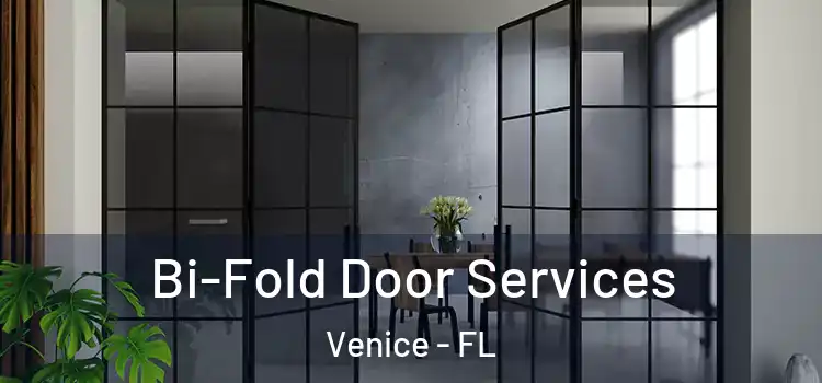  Bi-Fold Door Services Venice - FL