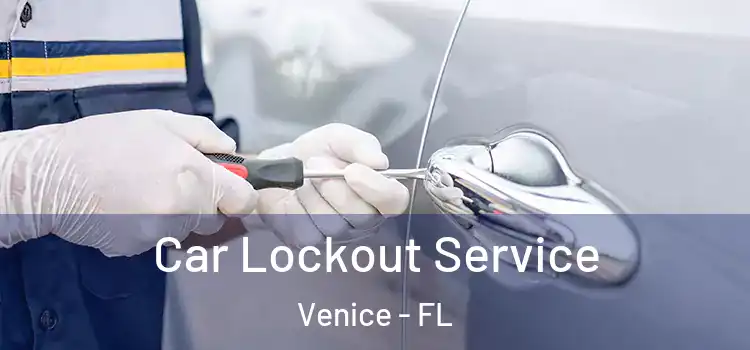 Car Lockout Service Venice - FL