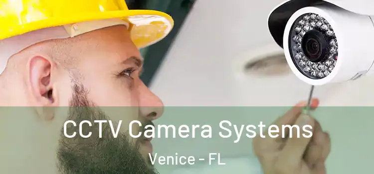  CCTV Camera Systems Venice - FL