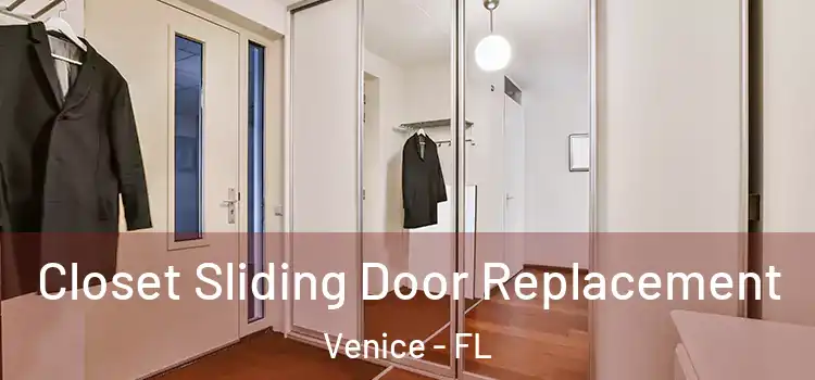  Closet Sliding Door Replacement Venice - FL
