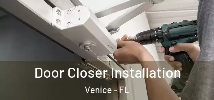  Door Closer Installation Venice - FL