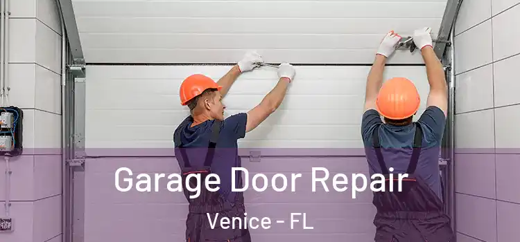  Garage Door Repair Venice - FL
