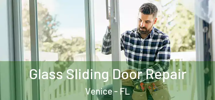  Glass Sliding Door Repair Venice - FL