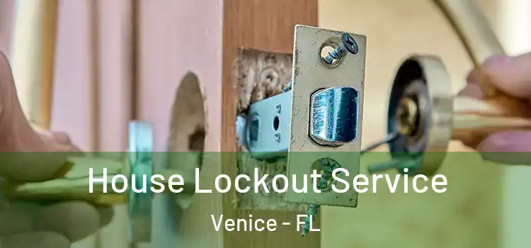 House Lockout Service Venice - FL