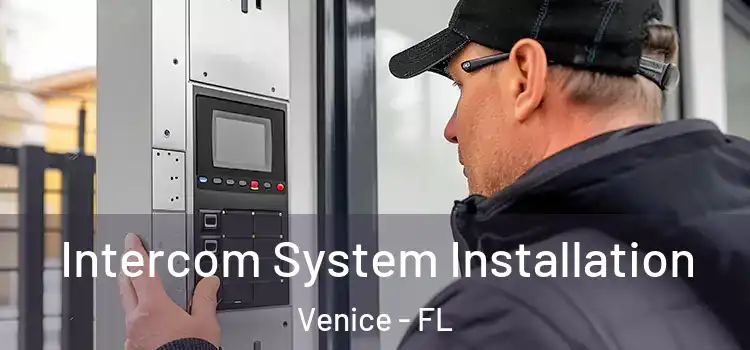  Intercom System Installation Venice - FL