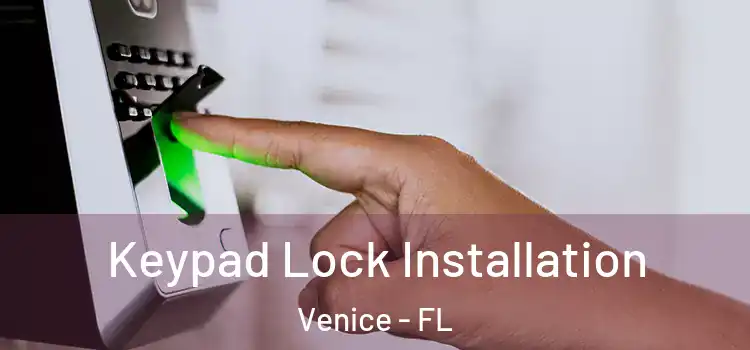  Keypad Lock Installation Venice - FL