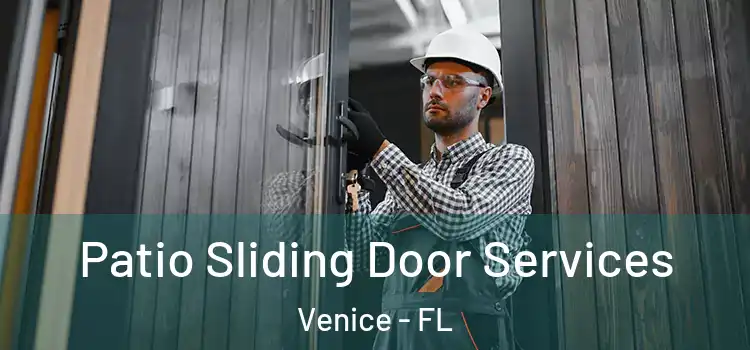 Patio Sliding Door Services Venice - FL
