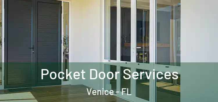  Pocket Door Services Venice - FL