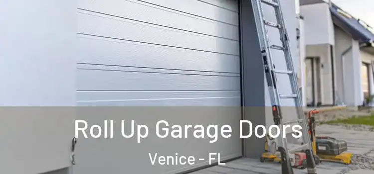  Roll Up Garage Doors Venice - FL