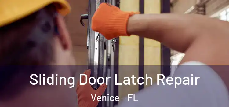  Sliding Door Latch Repair Venice - FL