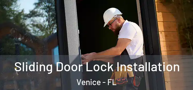 Sliding Door Lock Installation Venice - FL