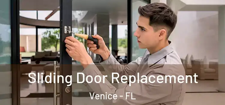  Sliding Door Replacement Venice - FL