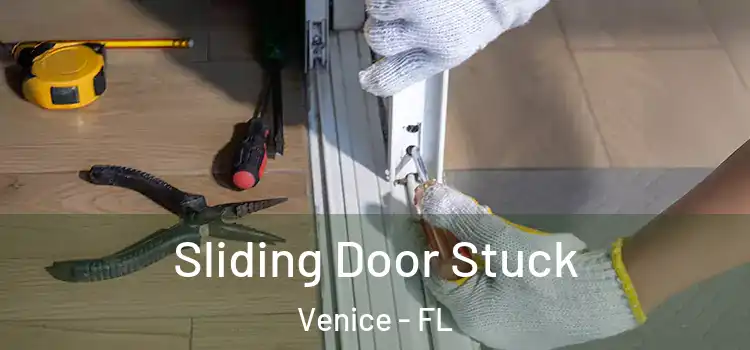 Sliding Door Stuck Venice - FL