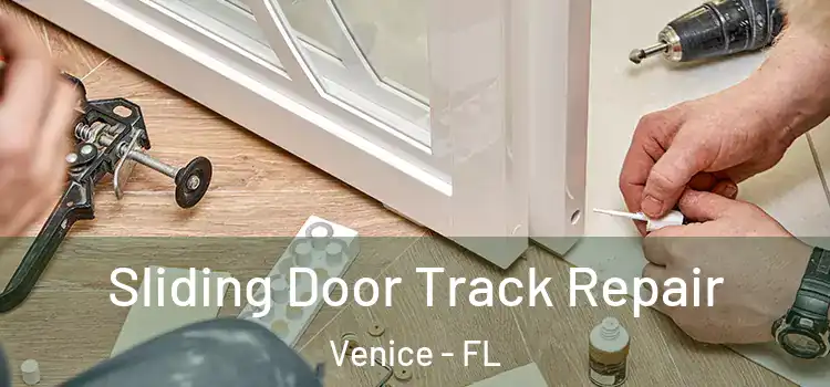  Sliding Door Track Repair Venice - FL