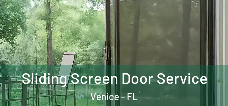 Sliding Screen Door Service Venice - FL
