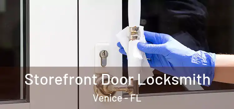  Storefront Door Locksmith Venice - FL